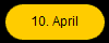10. April