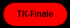 TK-Finale